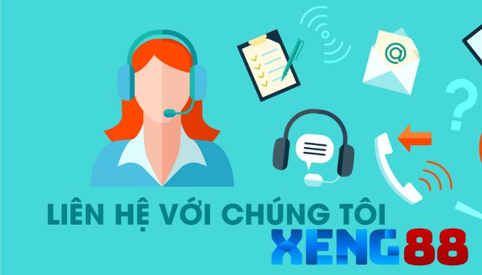 Vì sao nên chủ động liên hệ Xeng88?